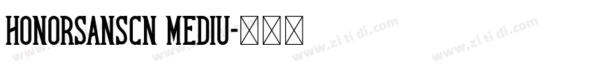 honorsanscn mediu字体转换